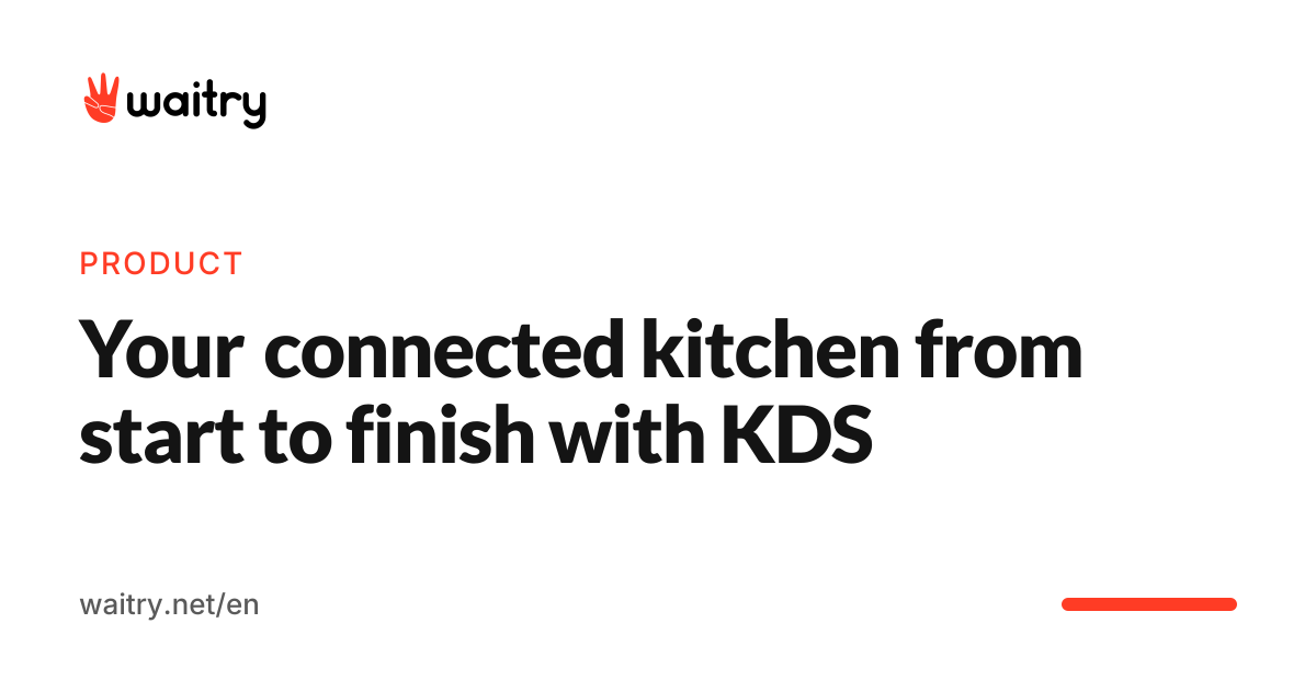 KDS, kitchen display system for restaurants | Waitry